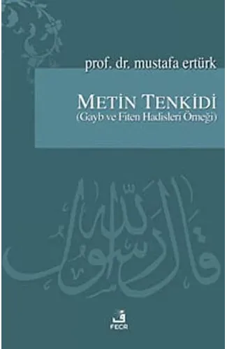 Metin Tenkidi (Gayb ve Fiten Hadisleri Örneği)