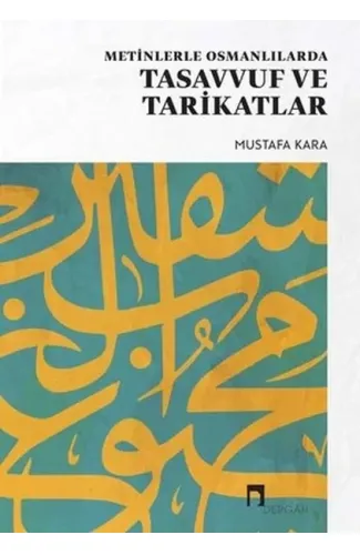 Metinlerle Osmanlılarda Tasavvuf ve Tarikatlar