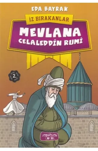 Mevlana Celaleddin Rumi - İz Bırakanlar