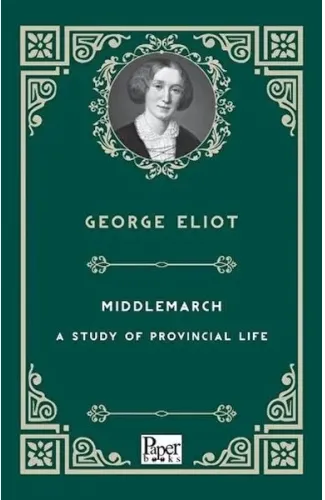 Mıddlemarch-A Study Of Provıncıal Lıfe    