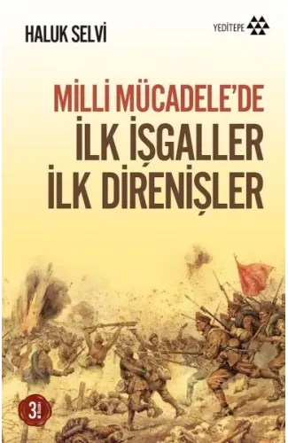 Milli Mücadele’de İlk İşgaller İlk Direnişler