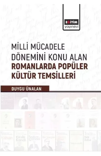 Milli Mücadele Dönemini Konu Alan Romanlarda Popüler Kültür Temsilleri