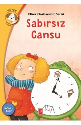 Minik Dostlarımız Serisi - Sabırsız Cansu