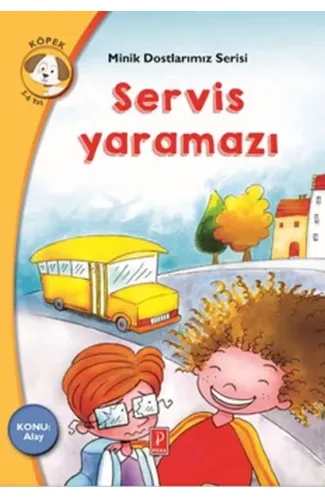 Minik Dostlarımız Serisi - Servis Yaramazı