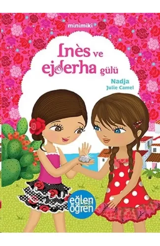 Minimiki 5 - Ines ve Ejderha Gülü