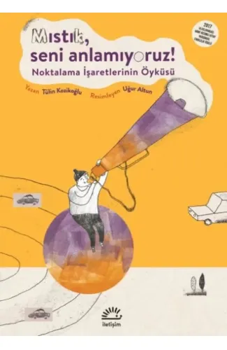 Mıstık, Seni Anlamıyoruz !