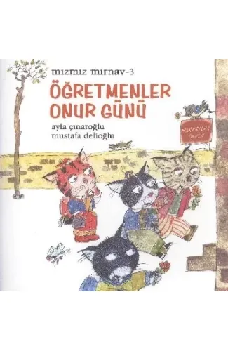 Mızmız Mırnav 3: Öğretmenler Günü Onur Günü