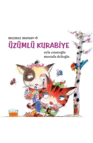 Mızmız Mırnav 6: Üzümlü Kurabiye