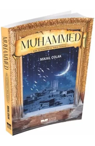Muhammed - Son Peygamber'in Tarihi Romanı 2