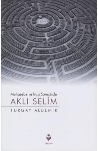 Muhasebe ve İnşa Sürecinde Aklı Selim