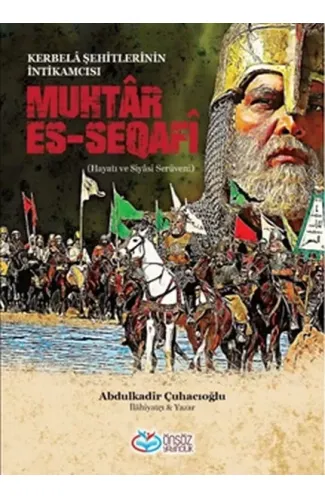 Muhtar Es-Seqafi - Kerbela Şehitlerinin İntikamcısı