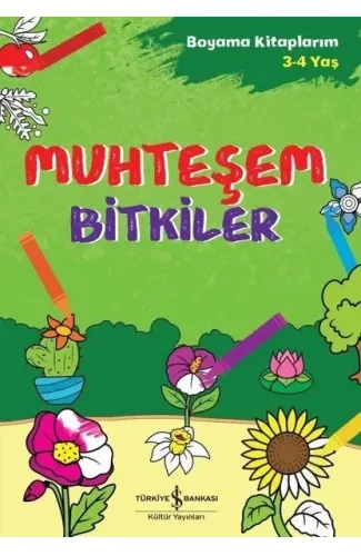 Muhteşem Bitkiler - Boyama Kitaplarım 3 - 4 Yaş