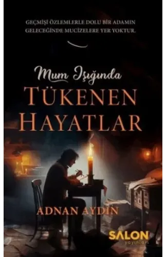 Mum Işığında Tükenen Hayatlar