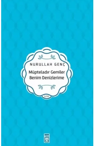 Müpteladır Gemiler Benim Denizlerime