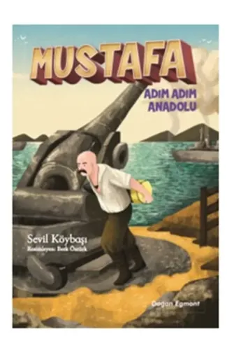 Mustafa Adım Adım Anadolu