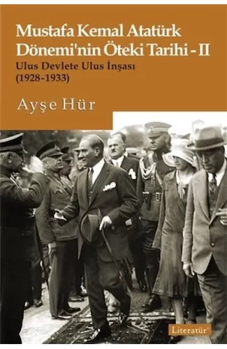 Mustafa Kemal Atatürk Dönemi’nin Öteki Tarihi 2