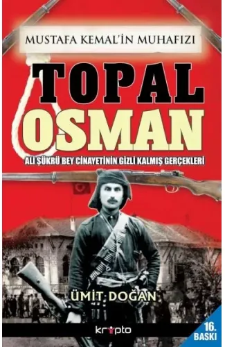 Mustafa Kemalin Muhafızı Topal Osman