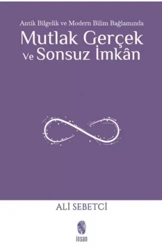Mutlak Gerçek ve Sonsuz İmkân