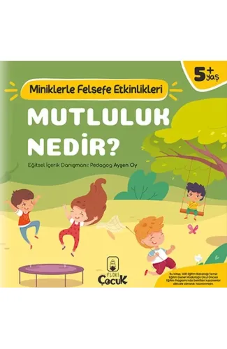 Mutluluk Nedir? - Miniklerle Felsefe Etkinlikleri