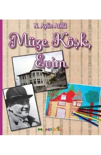 Müze Köşk, Evim