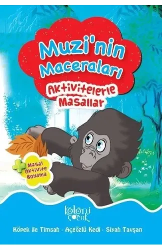 Muzi'nin Maceraları - Aktivitelerle Masallar