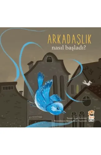 Nasıl Başladı? - Arkadaşlık
