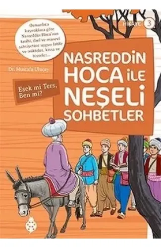 Nasreddin Hoca İle Neşeli Sohbetler 3 - Eşek Mi Ters, Ben Mi?