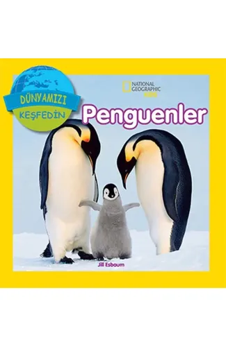 National Geographic Kids - Dünyanızı Keşfedin Penguenler