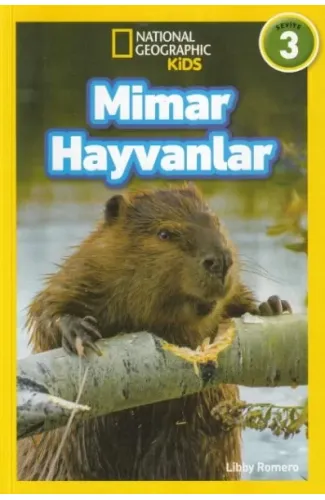 National Geographic Kids - Mimar Hayvanlar - Seviye 3