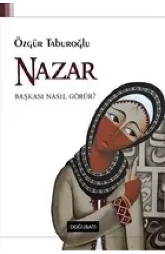 Nazar - Başkası Nasıl Görür?