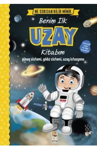 Ne Sorsan Bilir Minik - Benim İlk Uzay Kitabım
