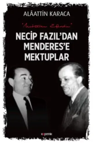 Necip Fazil’dan Menderes’e Mektuplar