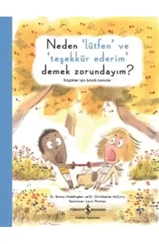 Neden Lütfen ve Teşekkür Ederim Demek Zorundayım Küçükler İçin Büyük Konular