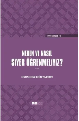 Neden ve Nasıl Siyer Öğrenmeliyiz? - Ciltli