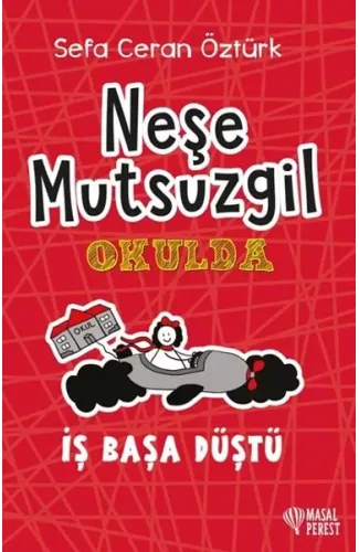 Neşe Mutsuzgil Okulda - İş Başa Düştü
