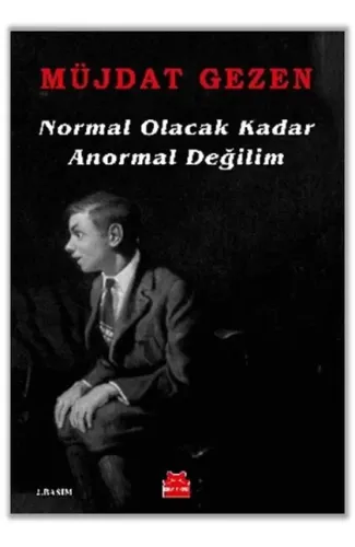 Normal Olacak Kadar Anormal Değilim