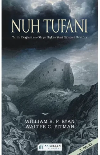 Nuh Tufanı - Tarihi Değiştiren Olaya İlişkin Yeni Keşifler