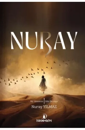 Nuray – Bir Annenin Elif Gibi Duruşu