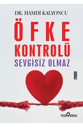 Öfke Kontrolü Sevgisiz Olmaz