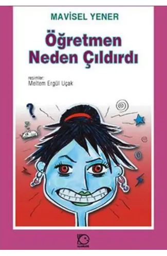 Öğretmen Neden Çıldırdı?
