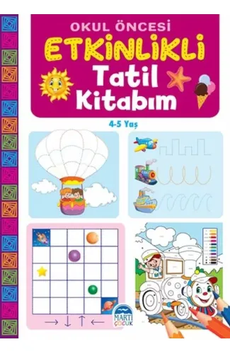 Okul Öncesi Etkinlikli Tatil Kitabım (4-5 Yaş)