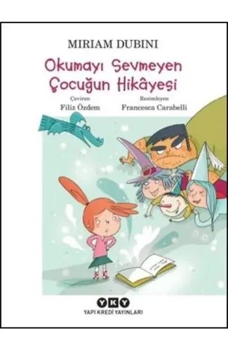 Okumayı Sevmeyen Çocuğun Hikayesi