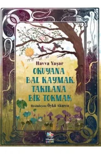 Okuyana Bal Kaymak, Takılana Bir Tokma