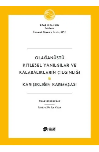 Olağanüstü Kitlesel Yanılgılar ve Kalabalıkların Çılgınlığı Karışıklığın Karmaşası