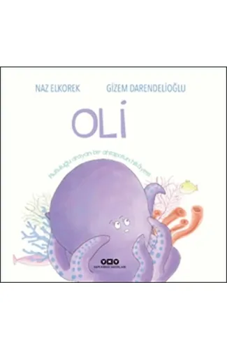 Oli - Mutluluğu Arayan Bir Ahtapotun Hikayesi