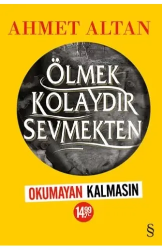 Ölmek Kolaydır Sevmekten (Okumayan Kalmasın)