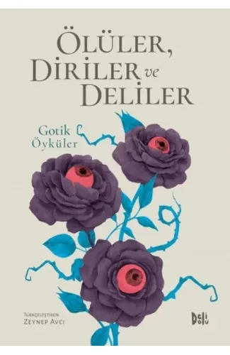 Ölüler, Diriler ve Deliler - Gotik Öyküler