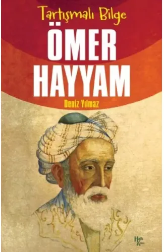 Ömer Hayyam - Tartışmalı Bilge