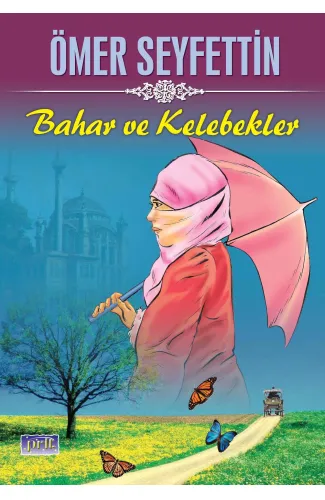 Ömer Seyfettin Bahar ve Kelebekler