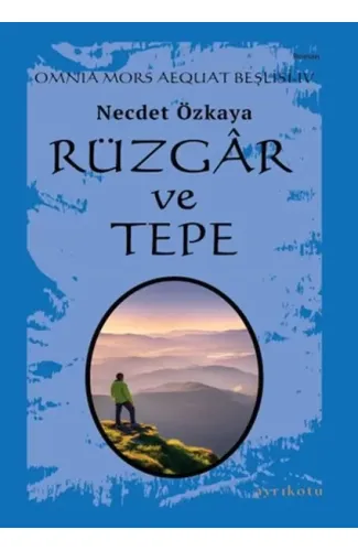 Omnia Mors Aequat Beşlisi-IV Rüzgâr ve Tepe